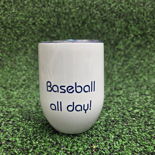 Baseball All Day! Insulated Tumbler 11oz
